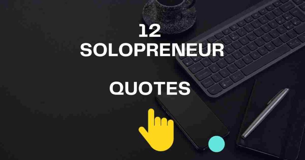 Best Solopreneur Quotes to Staying Motivated - ContNova