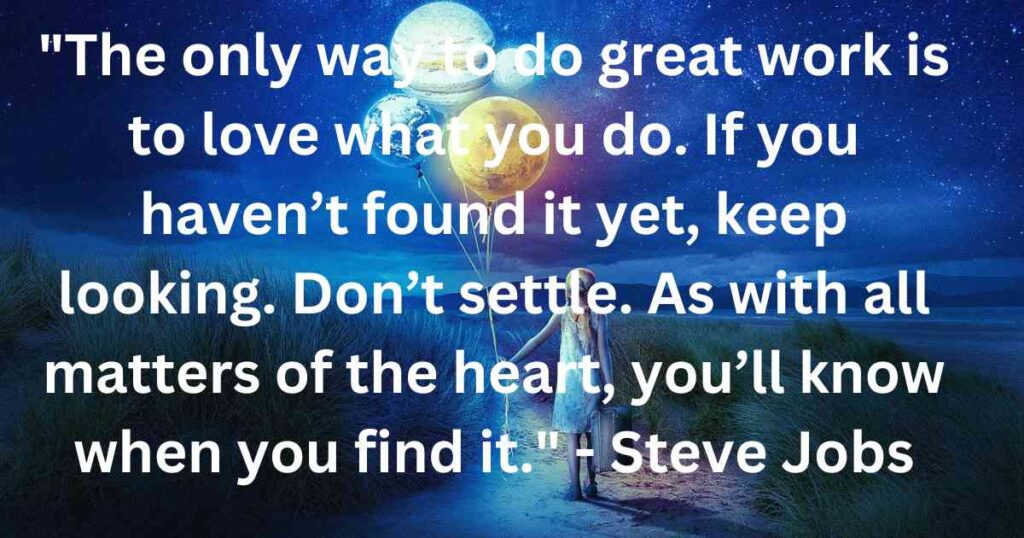 Steve Job's solopreneur quote to staying motivated.