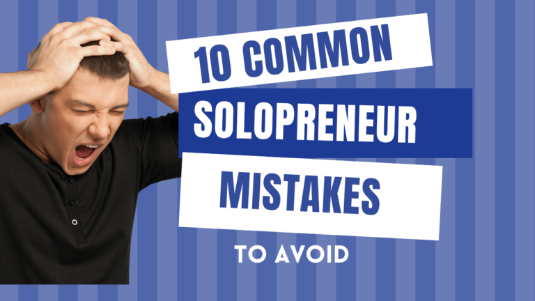 10 common solopreneur mistakes-you should avoid